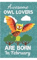 Awesome Owl Lovers Are Born In February