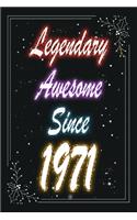 Legendary Awesome Since 1971 Notebook Birthday Gift: Lined Notebook / Journal Gift, 120 Pages, 6x9, Soft Cover, Matte Finish