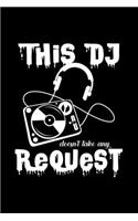 This DJ doesn't take any request