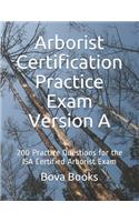 Arborist Certification Practice Exam Version A