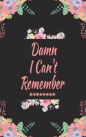 Damn I Can't Remember