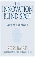 The Innovation Blind Spot Lib/E