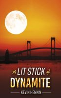 A Lit Stick of Dynamite