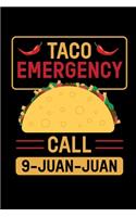 Taco Emergency Call 9-Juan-Juan: Journal / Notebook / Diary Gift - 6"x9" - 120 pages - White Lined Paper - Matte Cover