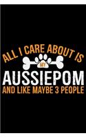 All I Care About Is My Aussiedoodle and Like Maybe 3 people