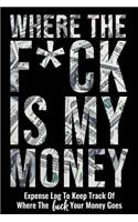 Where The Fuck Is My Money