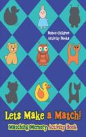 Let's Make a Match! Matching Memory Activity Book