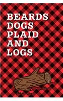 Beards Dogs Plaid And Logs