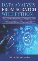 Data Analysis from Scratch with Python: The Complete Beginner's Guide for Machine Learning Techniques and A Step By Step NLP using Python Guide To Expert (Including Programming Interview Q