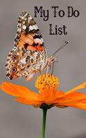My To Do List: 6 x 9 inches - 75 pages of to do lists - Butterfly Cover