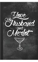 I Love My Husband and Merlot