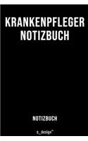 Notizbuch für Krankenpfleger: Originelle Geschenk-Idee [120 Seiten liniertes blanko Papier]