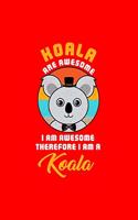 KOALA ARE AWESOME I AM AWESOME THEREFORE I AM A Koala: Dot Grid Journal - Awesome I Am Koala Retro Costume Funny Easy Halloween Gift - Red Dotted Diary, Planner, Gratitude, Writing, Travel, Goal, Bullet 