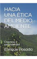 Hacia Una Ética del Medio Ambiente