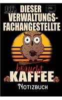 Dieser Verwaltungsfachangestellte braucht Kaffee - Notizbuch: DIN A5 Notizbuch / Notizheft /Journal mit Punkteraster und 120 Seiten. Perfektes Geburtstag Geschenk von Kollegen für Kollege für den passenden Beru