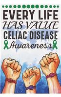 Every Life Has Value Celiac Disease Awareness: College Ruled Celiac Disease Awareness Journal, Diary, Notebook 6 x 9 inches with 100