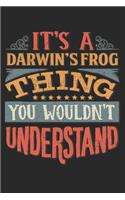 It's A Darwin's Frog Thing You Wouldn't Understand