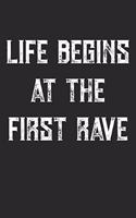 Life Begins At The First Rave: Techno Rave. Ruled Composition Notebook to Take Notes at Work. Lined Bullet Point Diary, To-Do-List or Journal For Men and Women.