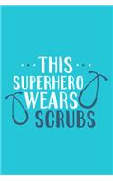 This Superhero Wears Scrubs