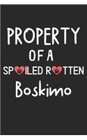 Property Of A Spoiled Rotten Boskimo: Lined Journal, 120 Pages, 6 x 9, Boskimo Dog Gift Idea, Black Matte Finish (Property Of A Spoiled Rotten Boskimo Journal)