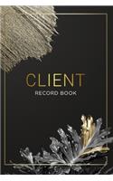 Client Record Book: Customer Log Book and Appointment Log Book for Salons, Hair Stylists, Nail, Barbers, Therapists, Event Planners & More