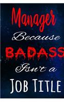 Manager Because Badass Isn't a Job Title