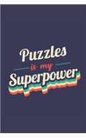 Puzzles Is My Superpower: A 6x9 Inch Softcover Diary Notebook With 110 Blank Lined Pages. Funny Vintage Puzzles Journal to write in. Puzzles Gift and SuperPower Retro Design 