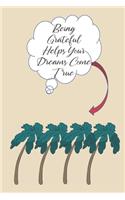Being Grateful Helps Your Dreams Come True