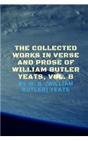 The Collected Works in Verse and Prose of William Butler Yeats, Vol. 8: Discoveries. Edmund Spenser. Poetry and Tradition; and Other Essays. Bibliography