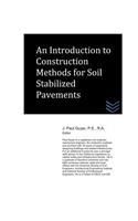 Introduction to Construction Methods for Soil Stabilized Pavements