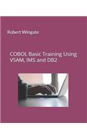 COBOL Basic Training Using VSAM, IMS and DB2