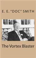 The Vortex Blaster