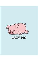 Lazy pig: Lazy pig on Blue cover and Lined pages, Extra large (8.5 x 11) inches, 110 pages, White paper(3 Lazy Pig on Blue Notebook)