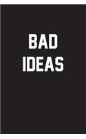 Bad Ideas: Lined Journal