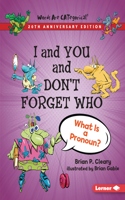 I and You and Don't Forget Who, 20th Anniversary Edition: What Is a Pronoun?(Words Are CATegorical (20th Anniversary Editions))