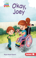 Okay, Joey: (I Care (Pull Ahead Readers People Smarts — Fiction))