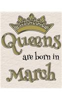 Queens Are Born in March: 7.5x9.25 100 Lined Journal Pages for Your Diary
