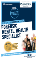 Forensic Mental Health Specialist (C-4871): Passbooks Study Guide Volume 4871(Career Examination)