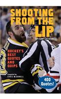 Shooting From the Lip: Hockey's Best Quotes and Quips