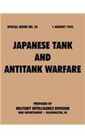 Japanese Tank and Antitank Warfare (Special Series, No. 34)