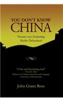 You Don't Know China