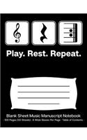 Play Rest Repeat Blank Sheet Music Manuscript Notebook