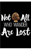 Not All Who Wander Are Lost