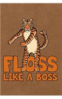 Floss Like a Boss