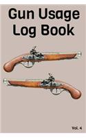Gun Usage Log Book Vol. 4