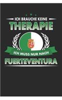 Ich Brauche Keine Therapie Ich Muss Nur Nach Fuerteventura