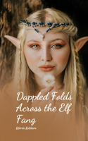 Dappled Folds Across the Elf Fang