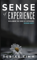 Reclaiming the Sense of Experience Richard Rorty