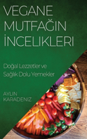 Vegane Mutfağın İncelikleri