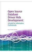 Open Source Database Driven Web Development: A Guide for Information Professionals